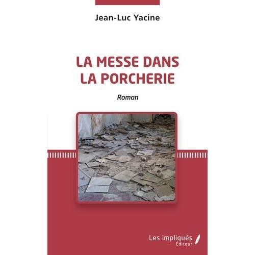 La Messe Dans La Porcherie