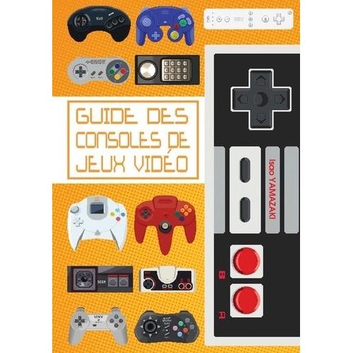 Guide Des Consoles De Jeux Vidéo