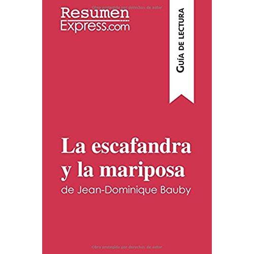 La Escafandra Y La Mariposade Jean-Dominique Bauby (Guía De Lectura)