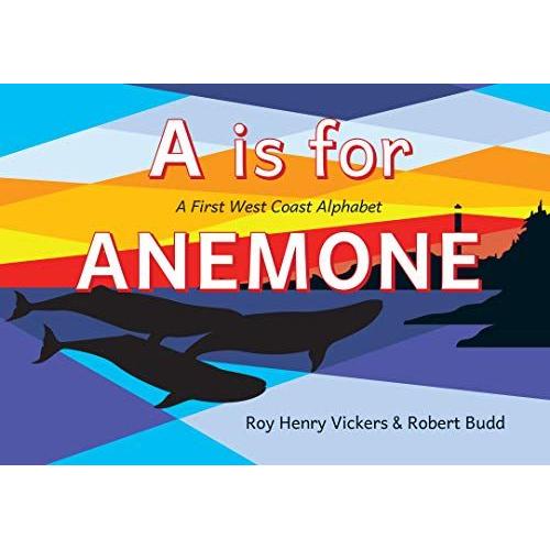 A Is For Anemone: A First West Coast Alphabet