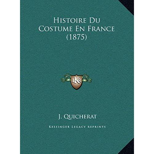 Histoire Du Costume En France (1875)