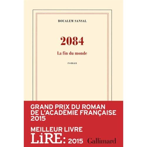 2084 - La Fin Du Monde   de Sansal Boualem  Format Beau livre 