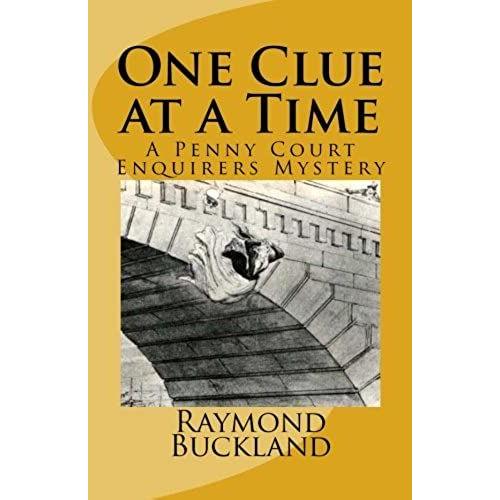 One Clue At A Time: A Penny Court Enquirers Mystery: Volume 1 (The Penny Court Enquirers Mysteries)