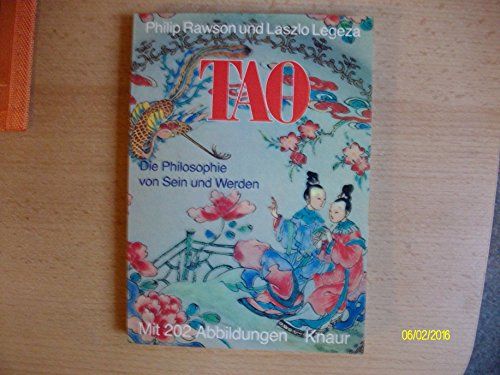 Tao. Die Philosophie Von Sein Und Werden.