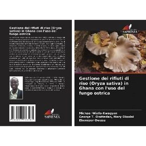Gestione Dei Rifiuti Di Riso (Oryza Sativa) In Ghana Con L'uso Del Fungo Ostrica