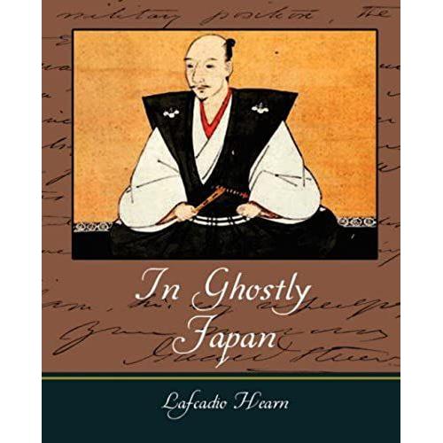 In Ghostly Japan - Lafcadio Hearn