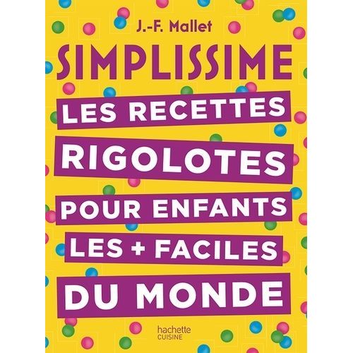Les Recettes Rigolotes Pour Enfants Les Plus Faciles Du Monde