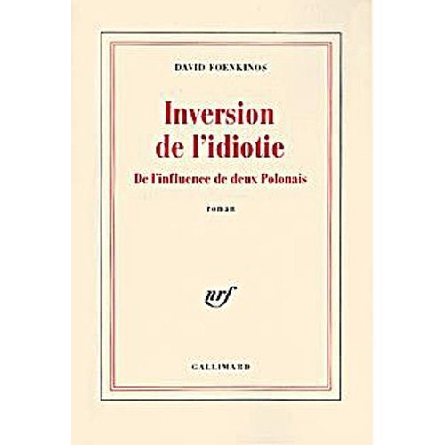 Inversion De L'idiotie - De L'influence De Deux Polonais