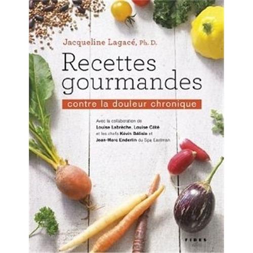 Recettes Gourmandes Contre La Douleur Chronique