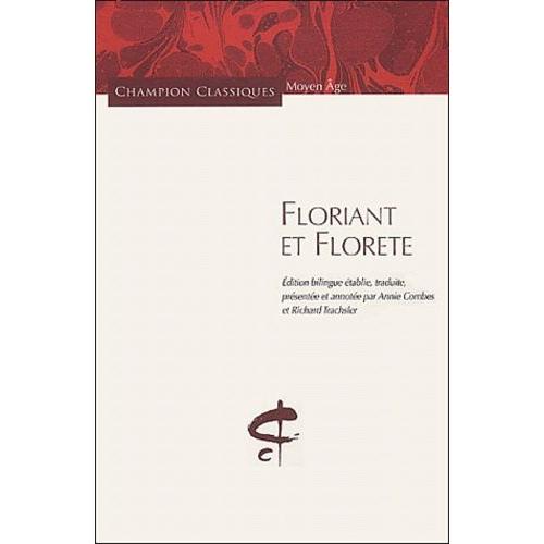 Floriant Et Florete - Edition Bilingue Français-Français Médiéval