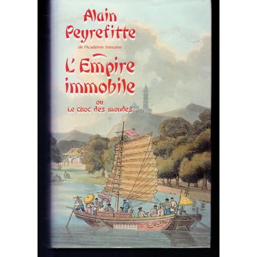 9782724247886 ** Alain Peyrefitte : « L'empire Immobile Ou Le Choc Des Mondes » ** Éditions France Loisirs – 1989 * Relié ** Littérature Française * Essai * Actualités * Chine