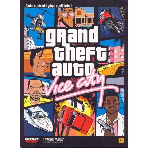 Guide officiel GTA Vice City - Guide Grand Theft Auto Vice C