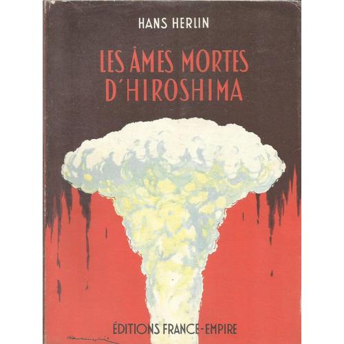 Les Âmes Mortes D'hiroshima / Hans Herlin / France Empire