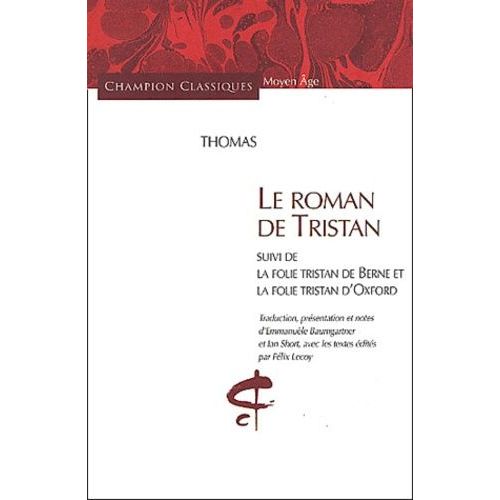 Le Roman De Tristan Suivi De La Folie Tristan De Berne Et La Folie Tristan D'oxford