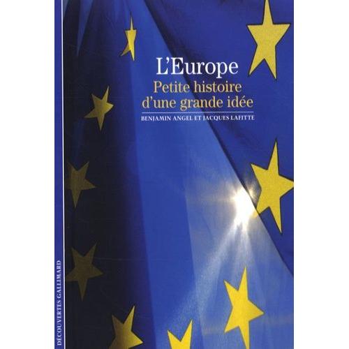 L'europe - Petite Histoire D'une Grande Idée