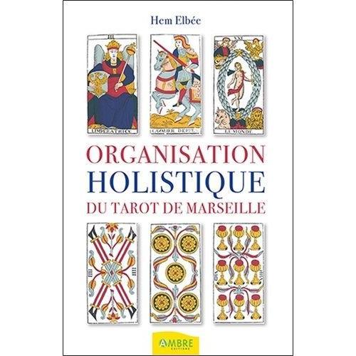 Organisation Holistique Du Tarot De Marseille