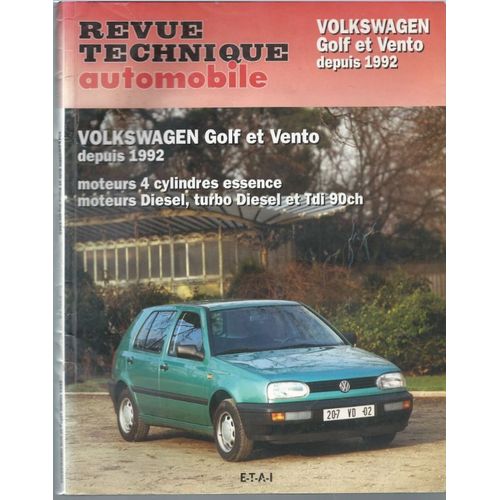 Revue Technique Volkswagen Golf Et Vento Depuis 1992 Moteurs 4 Cyl Essence , Diesel Turbo D Et Tdi 90 Cv