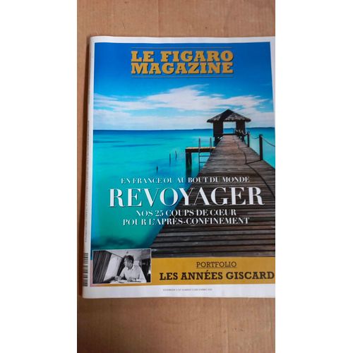 Le Figaro Magazine En France Ou Au Bout Du Monde Revoyager