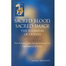 Sacred Blood, Sacred Image: The Sudarium Of Oviedo - New Evidence For ...