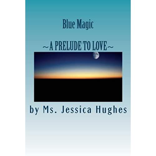 Blue Magic: A Prelude To Love
