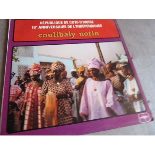 33 Tours Coulibaly Notin Republique De Cote D Ivoire 18 Anniversaire De L Independance Ref Sonafric 50069