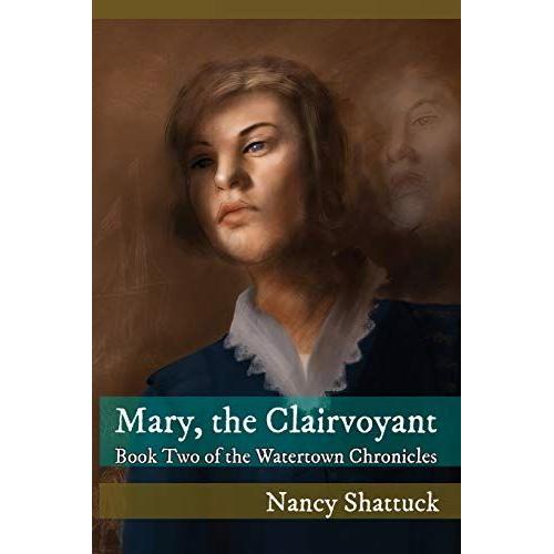 Mary, The Clairvoyant: Book Two In The Watertown Chronicles