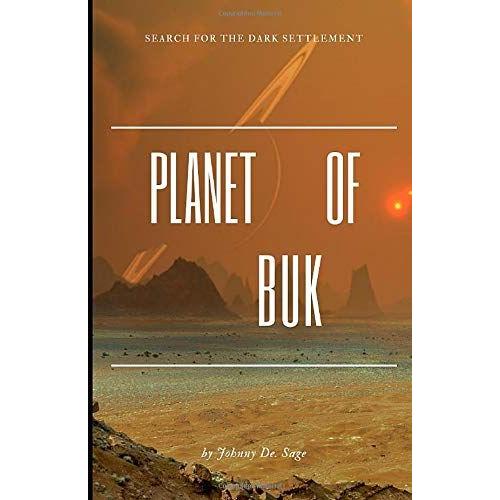 Planet Of Buk: Chapter 1 - Search For The Dark Settlement