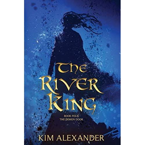 The River King: The Demon Door Book Four: 4