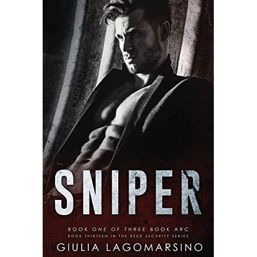 Sniper: Book 1 Of A 3 Book Arc: 13 (Reed Security)
