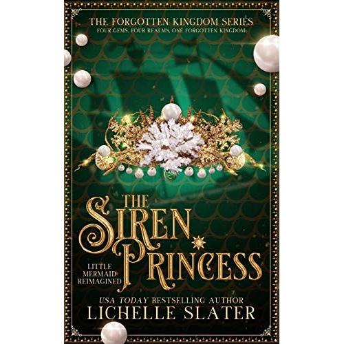The Siren Princess: Little Mermaid Reimagined: 2 (The Forgotten Kingdom Series)