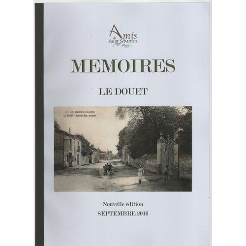 Les Amis De Saint-Sébastien. Mémoires. Le Douet