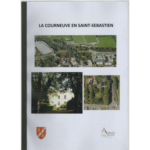 Les Amis De Saint-Sébastien. La Courneuve En Saint-Sébastien