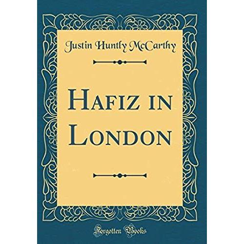 Hafiz In London (Classic Reprint)