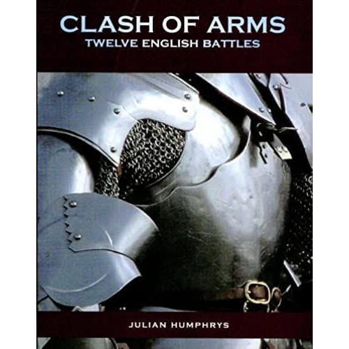 Clash Of Arms: Twelve English Battles