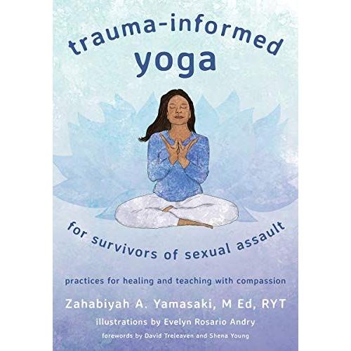 Trauma-Informed Yoga For Survivors Of Sexual Assault