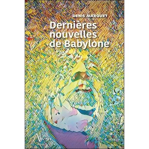 Dernières Nouvelles De Babylone