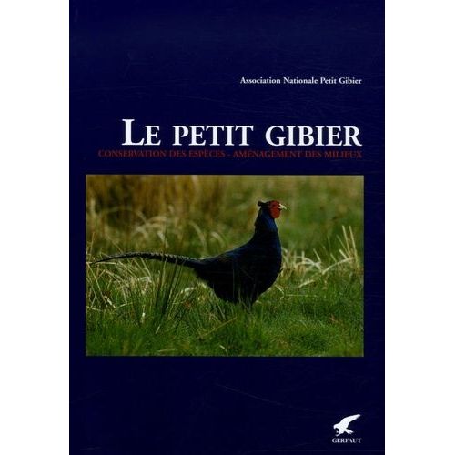 Le Petit Gibier - Conservation Des Espèces, Aménagement Des Milieux