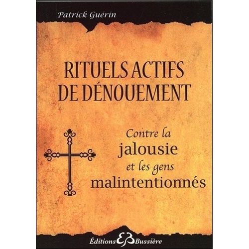 Rituels Actifs De Dénouement - Contre L'énergie Des Gens Malintentionnés