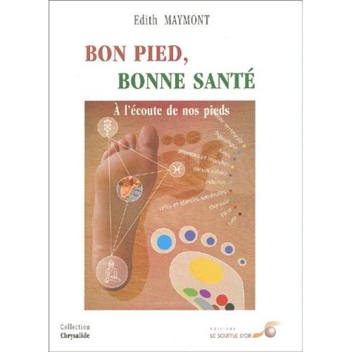 Bon Pied, Bonne Sante - A L'ecoute De Nos Pieds