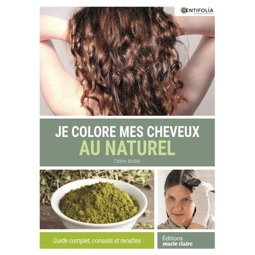 Je Colore Mes Cheveux Au Naturel