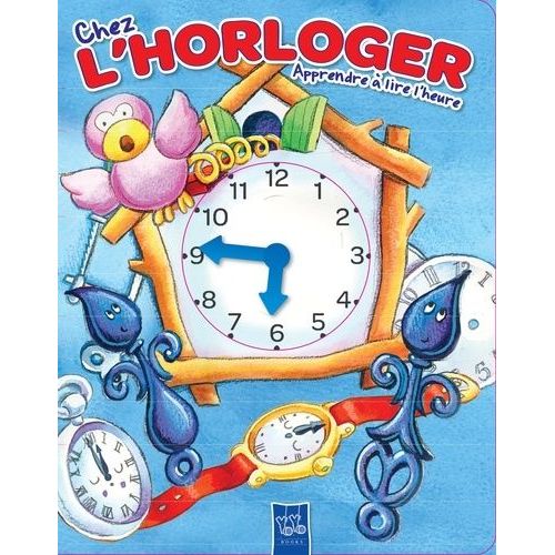 Chez L'horloger - Apprendre À Lire L'heure
