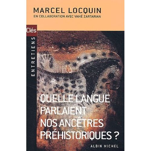 Quelle Langue Parlaient Nos Ancetres Prehistoriques ?