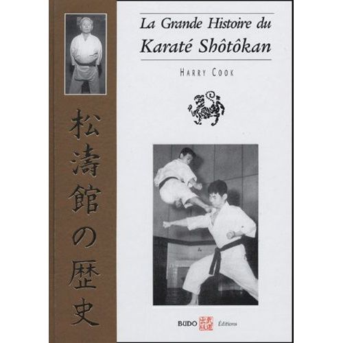 La Grande Histoire Du Karaté Shôtôkan