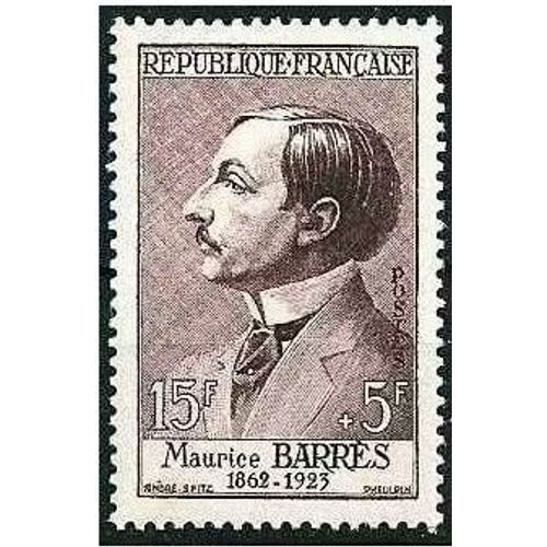 France 1956, Très Beau Timbre Neuf** Luxe Yvert 1070 Maurice Barrès, Écrivain Et Homme Politique Français, Figure De Proue Du Nationalisme Français.