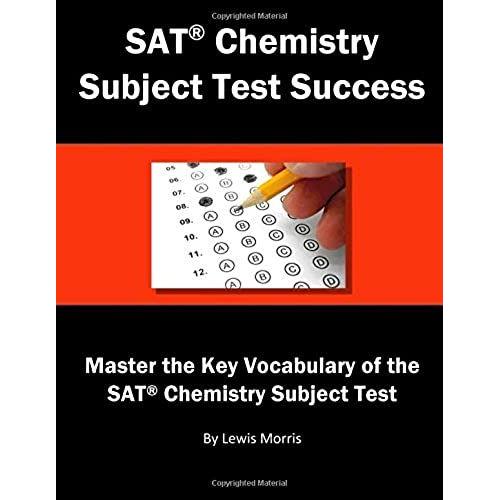 Sat Chemistry Subject Test Success: Master The Key Vocabulary Of The Sat® Chemistry Subject Test