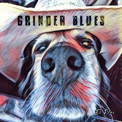Grinder Blues - El Dos [Vinyl]