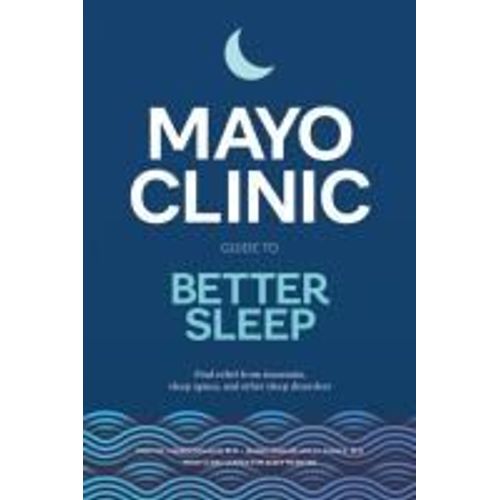 Mayo Clinic Guide To Better Sleep