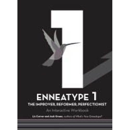 Enneatype 1: The Improver, Reformer, Perfectionist