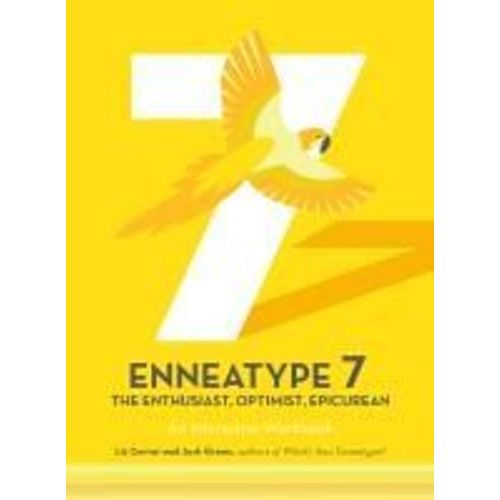 Enneatype 7: The Enthusiast, Optimist, Epicurean