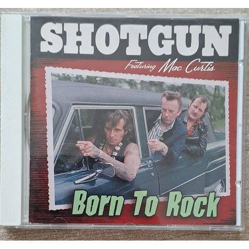 Born To Rock (Shotgun)